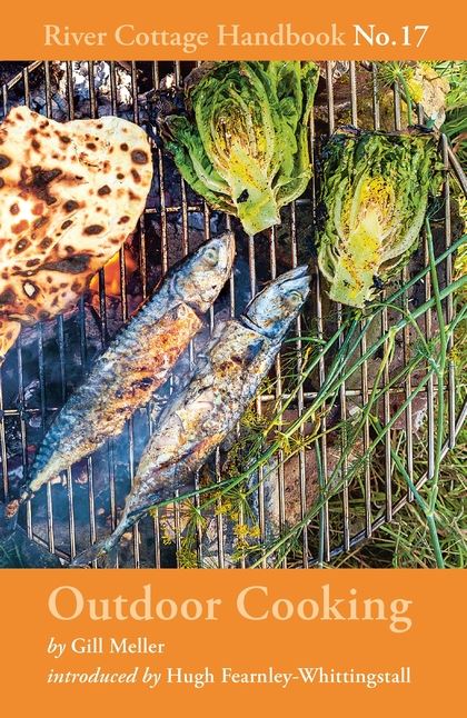 RIVER COTTAGE HANDBOOK 17: OUTDOOR COOKING